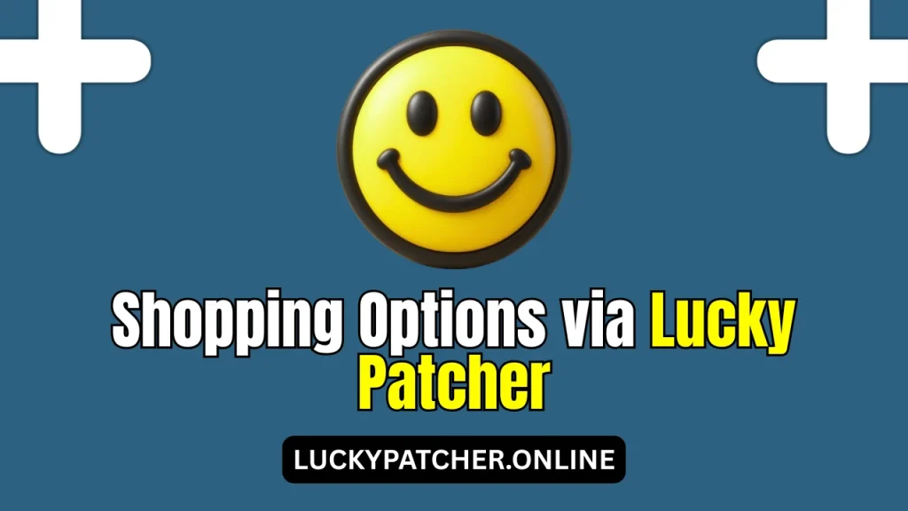 Shopping Options via Lucky Patcher